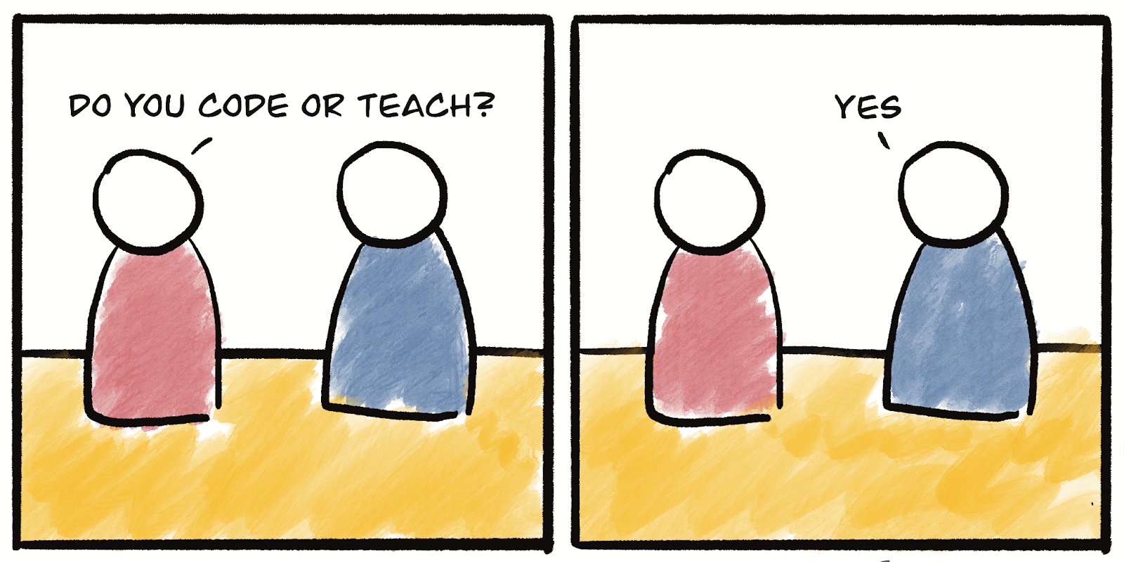 Do you code or teach? Yes. Comic